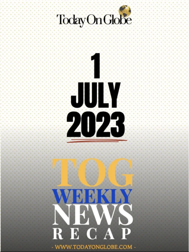 TOG Weekly News Recap 01 July 2023