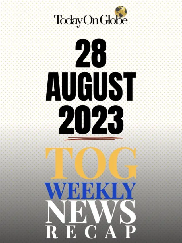 TOG Weekly News Recap 28 August 2023