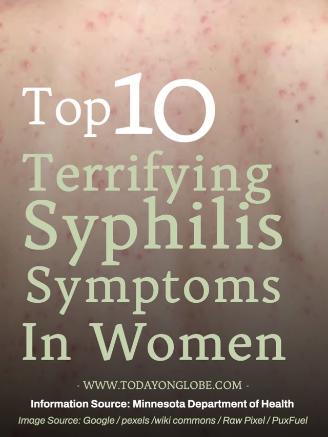 Top 10 Terrifying Syphilis Symptoms In Women